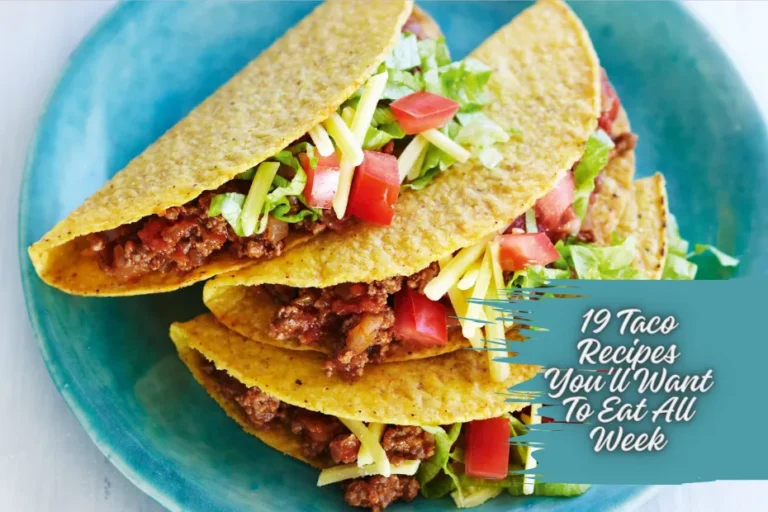 19 Taco Recipes You'll Want To Eat All Week