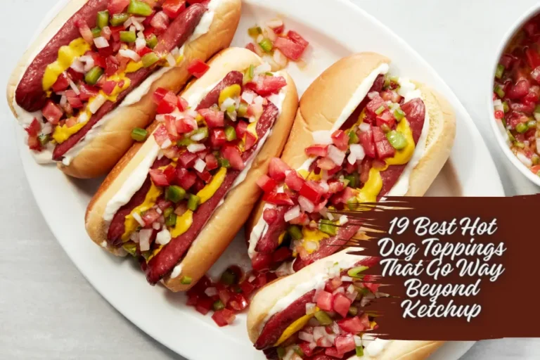 19 Best Hot Dog Toppings That Go Way Beyond Ketchup